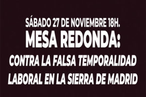 Mesa redonda: Contra la falsa temporalidad laboral en la Sierra de Madrid